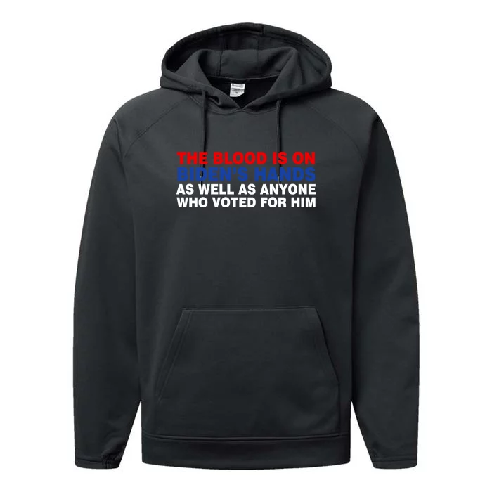 The Blood Is On Biden's Hands Performance Fleece Hoodie