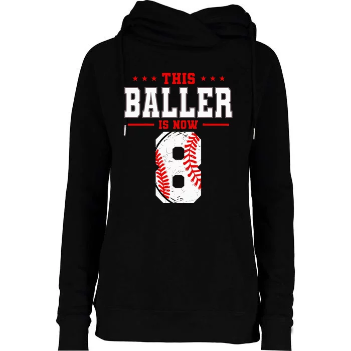 This Baller Is Now 8 Birthday Baseball Theme Bday Party Womens Funnel Neck Pullover Hood