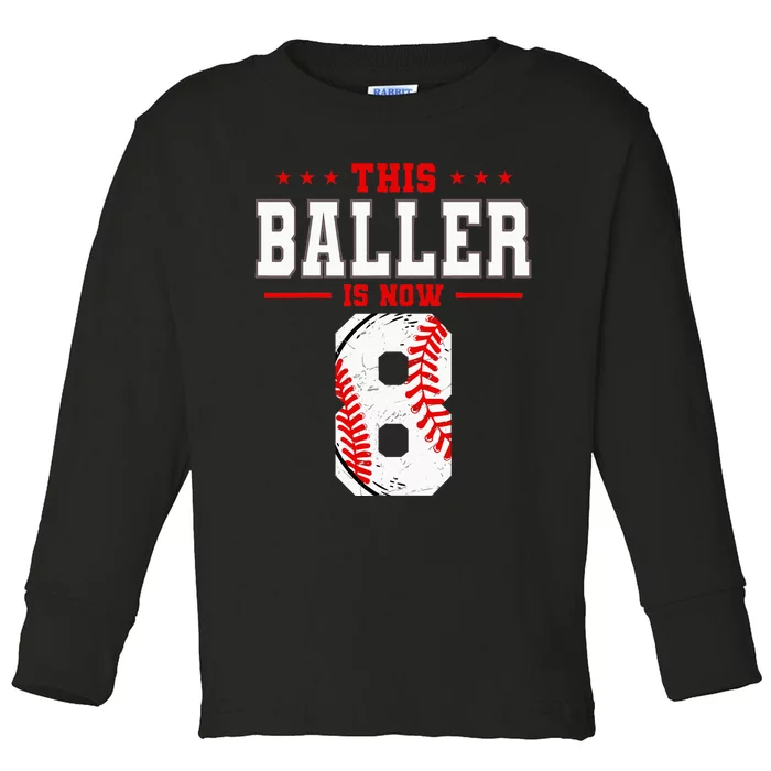 This Baller Is Now 8 Birthday Baseball Theme Bday Party Toddler Long Sleeve Shirt