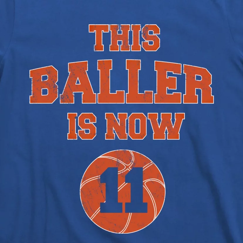 This Baller Is Now 11 Cute Gift 11th Birthday Basketball Great Gift T-Shirt