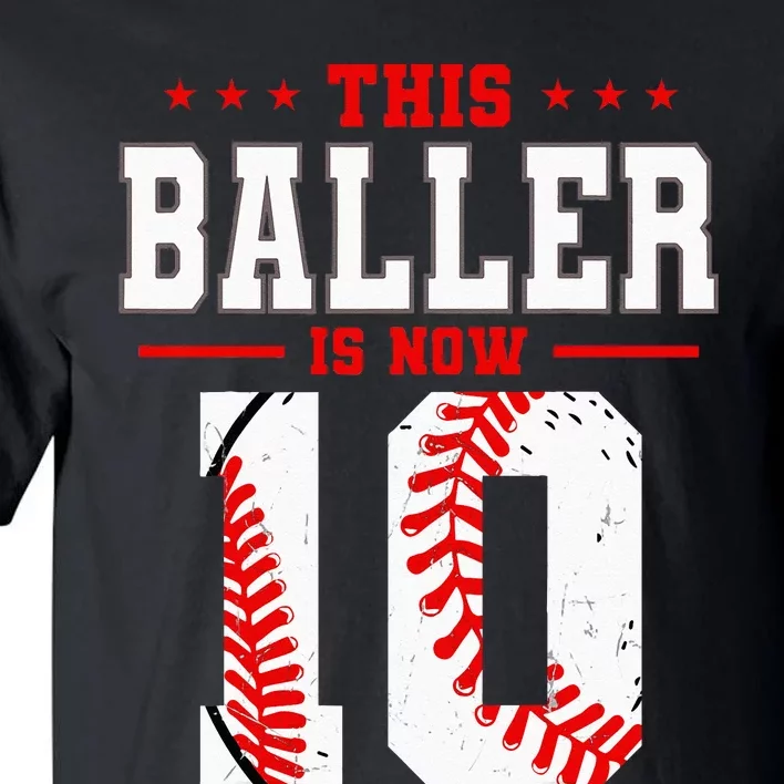 This Baller Is Now 10 Birthday Baseball Theme Bday Party Tall T-Shirt