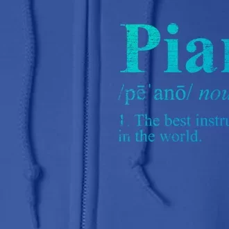 The Best Instrut In The World Piano Gift Full Zip Hoodie