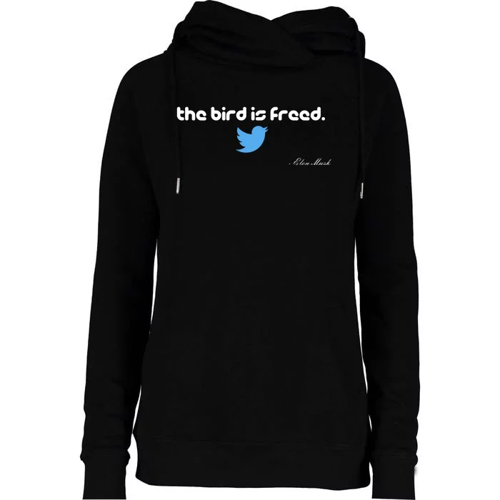 The Bird Is Freed Musk Quote Womens Funnel Neck Pullover Hood