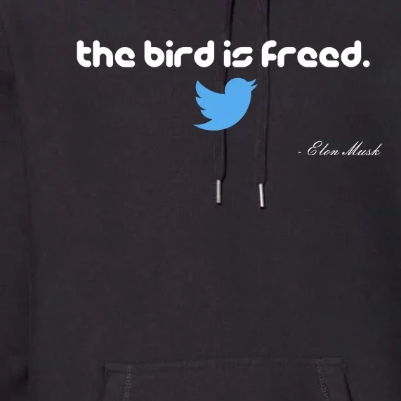 The Bird Is Freed Musk Quote Premium Hoodie