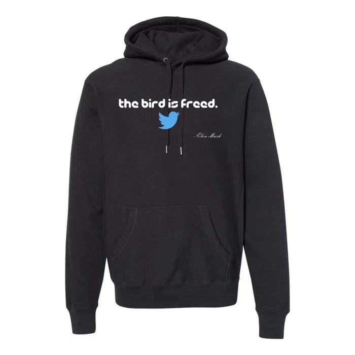 The Bird Is Freed Musk Quote Premium Hoodie