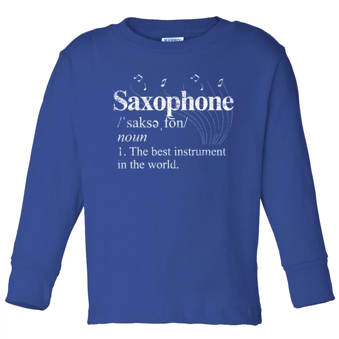 The Best Instrut In The World Saxophone Gift Toddler Long Sleeve Shirt