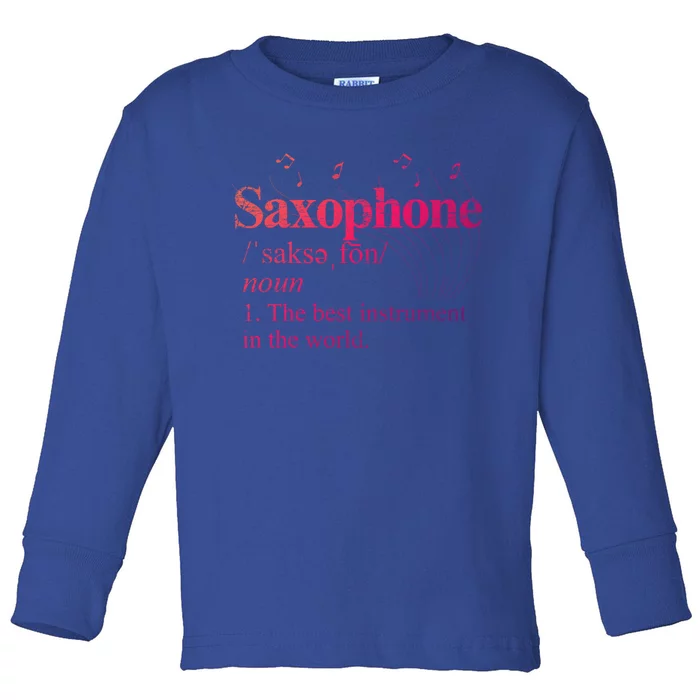 The Best Instrut In The World Saxophone Gift Toddler Long Sleeve Shirt