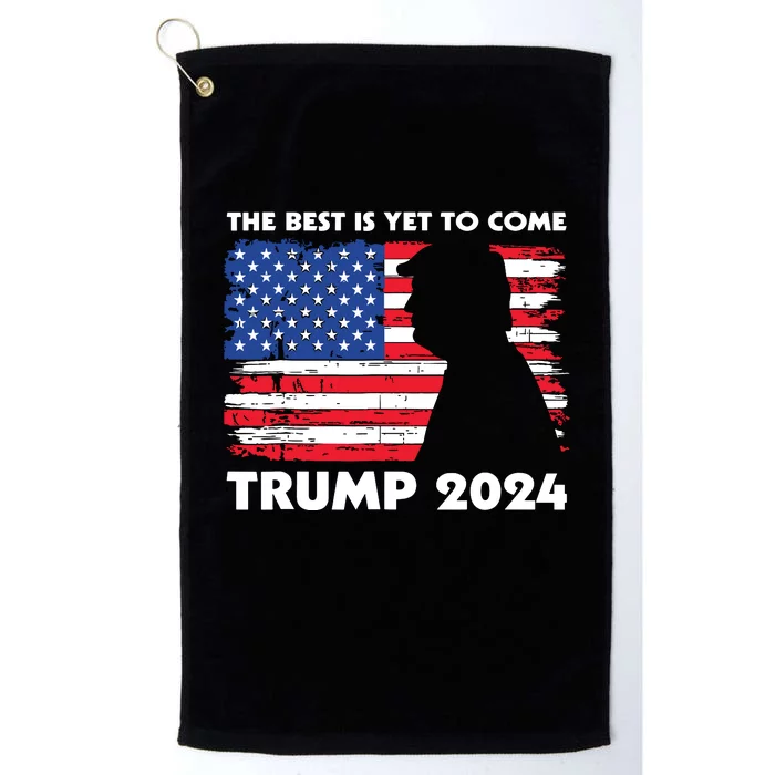 The Best Is Yet To Come Trump 2024 Humorous Usa Campaign Platinum Collection Golf Towel