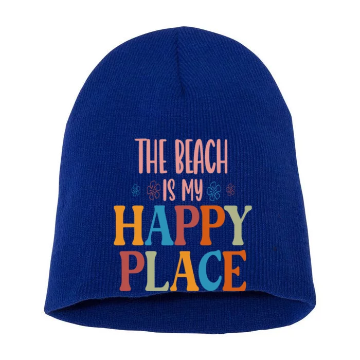 The Beach Is My Happy Place Beach Funny Gift Short Acrylic Beanie