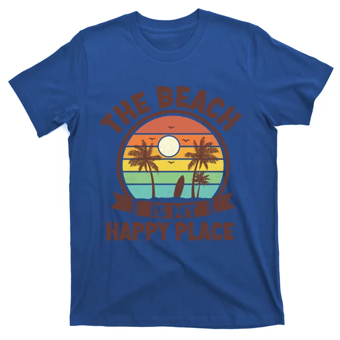 The Beach Is My Happy Place Beach Trip Retro Summer Vacation Cool Gift T-Shirt