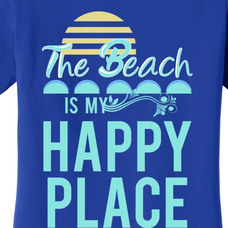 The Beach Is My Happy Place Design Cute Gift Women's T-Shirt