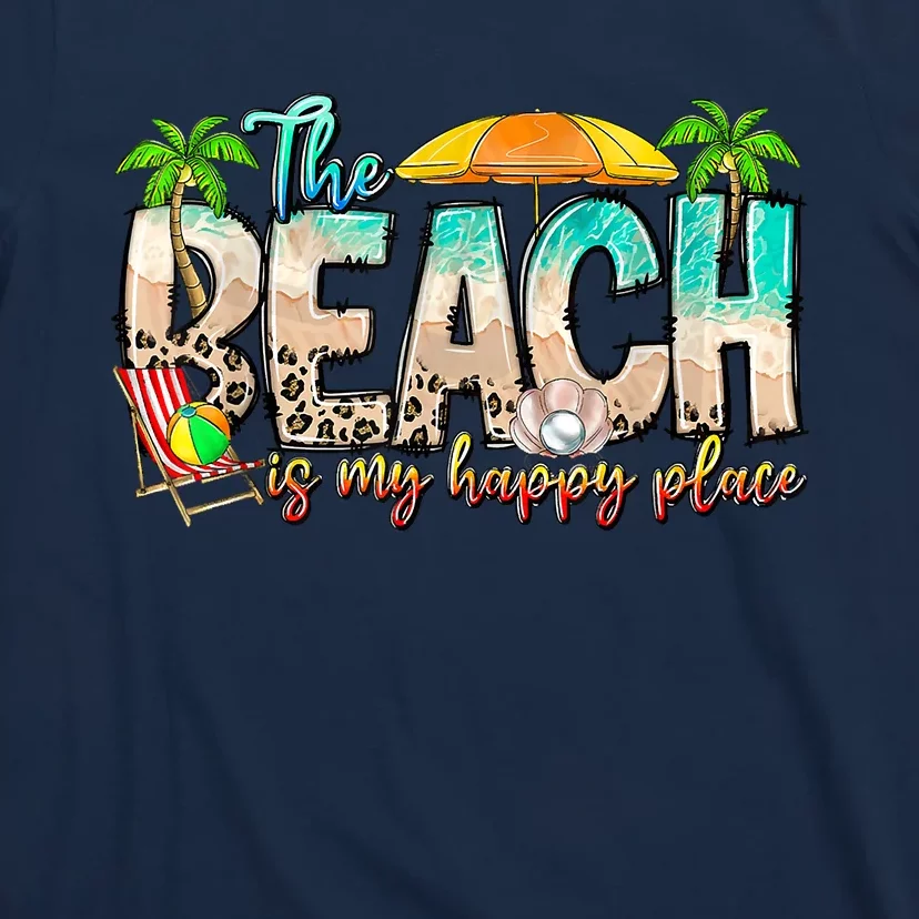 The Beach Is My Happy Place Vacation Summer T-Shirt