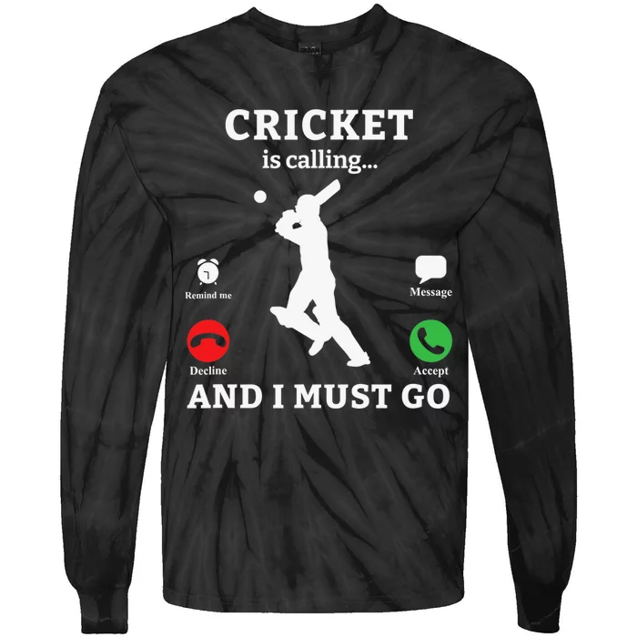 The bat is calling I must go Design for Cricket Player Tie-Dye Long Sleeve Shirt