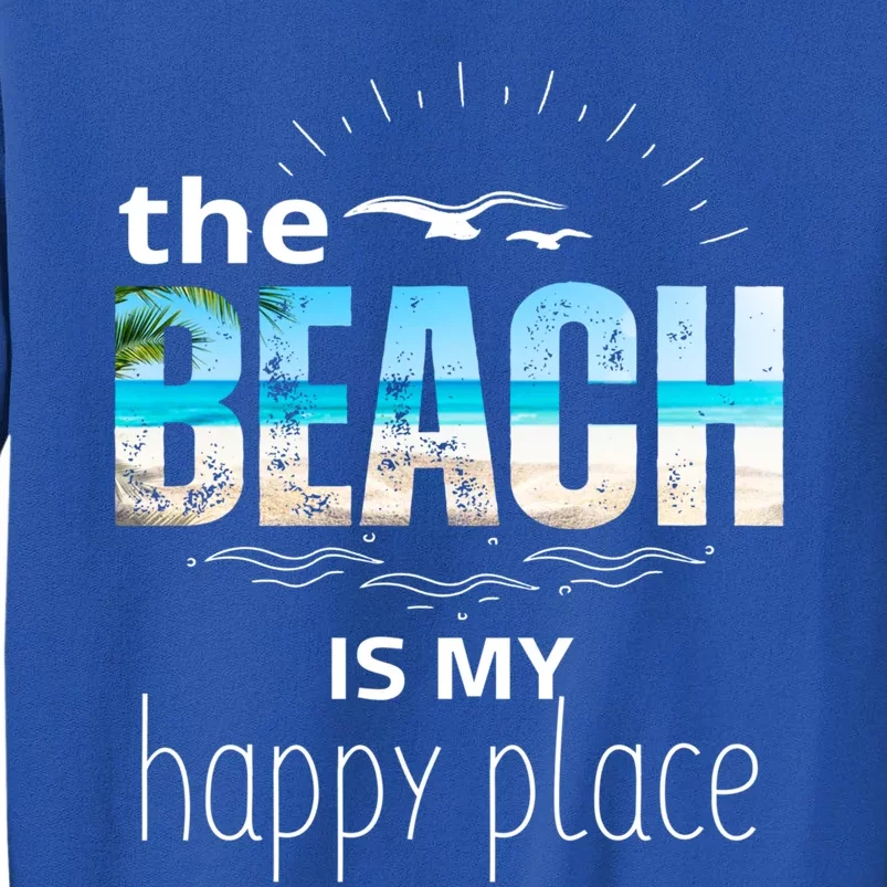 The Beach Is My Happy Place Summer Beach Tee Be Nice Sunrise Great Gift Sweatshirt