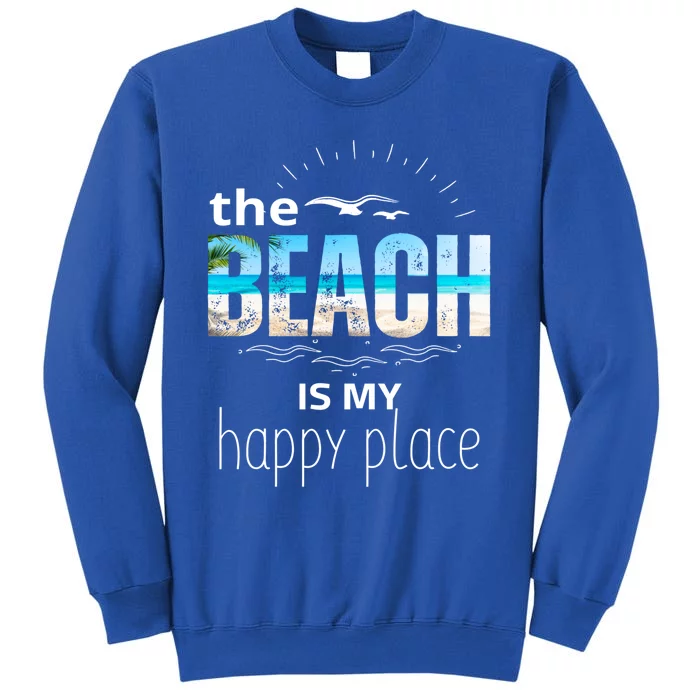 The Beach Is My Happy Place Summer Beach Tee Be Nice Sunrise Great Gift Sweatshirt