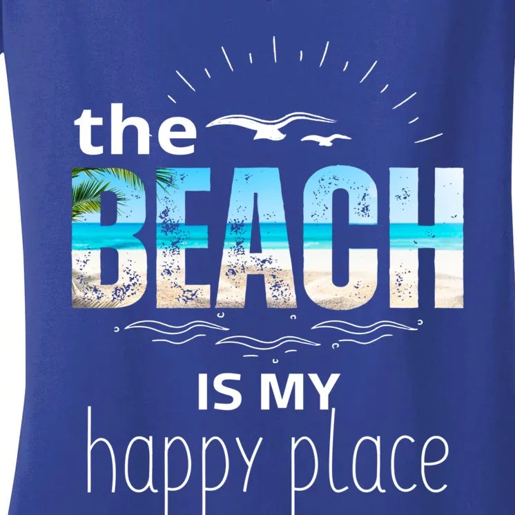 The Beach Is My Happy Place Summer Beach Tee Be Nice Sunrise Great Gift Women's V-Neck T-Shirt