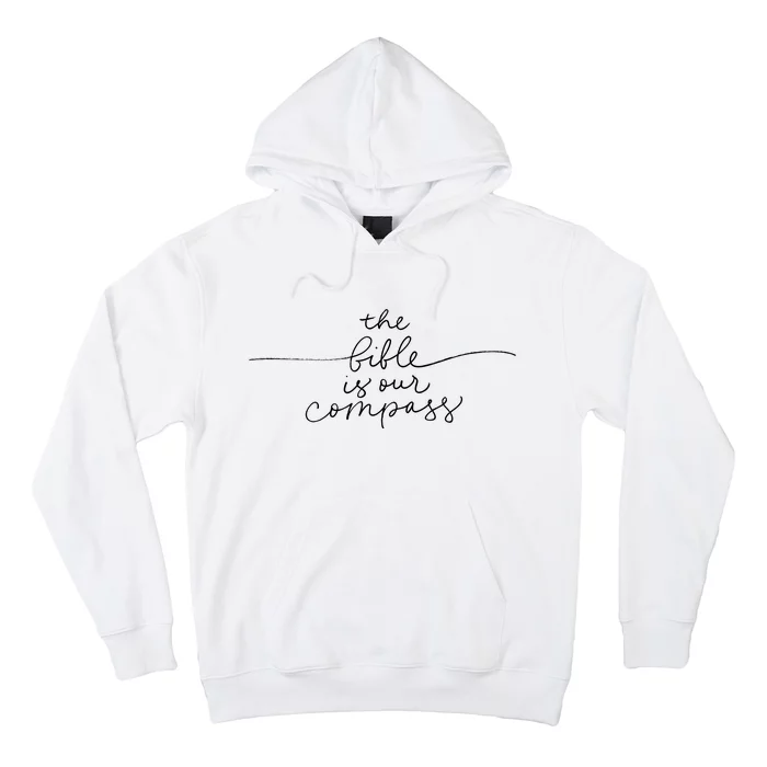 The Bible Is Our Compass Christianity Faith Hoodie