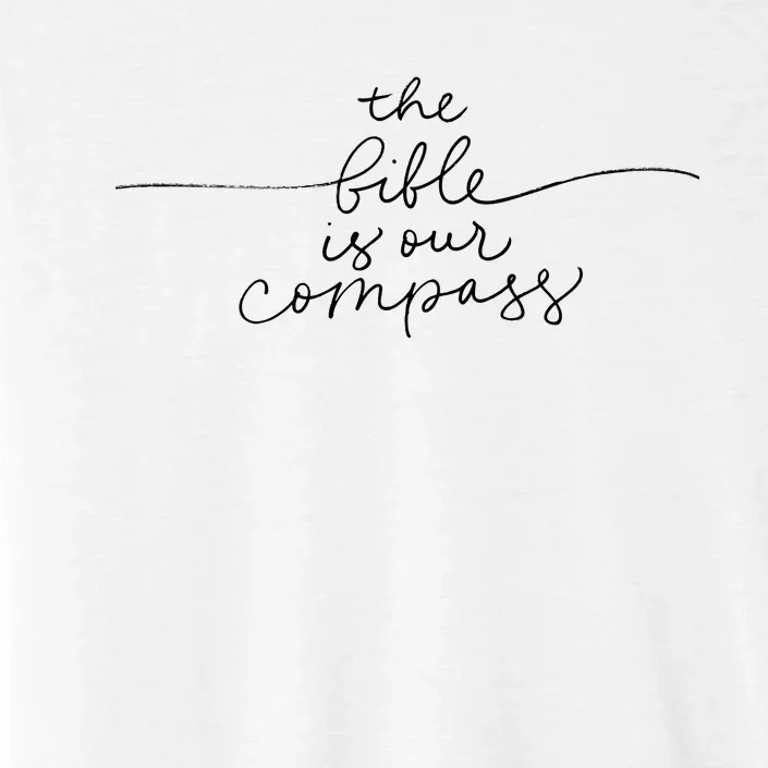 The Bible Is Our Compass Christianity Faith ChromaSoft Performance T-Shirt