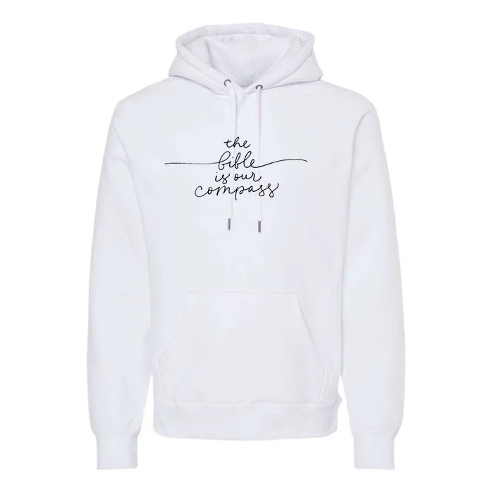 The Bible Is Our Compass Christianity Faith Premium Hoodie