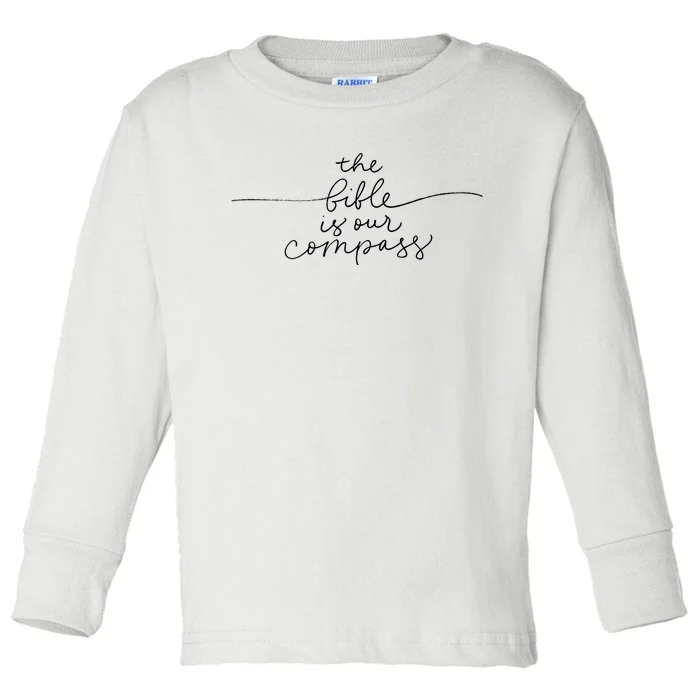 The Bible Is Our Compass Christianity Faith Toddler Long Sleeve Shirt