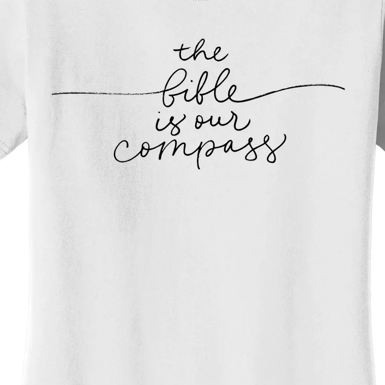 The Bible Is Our Compass Christianity Faith Women's T-Shirt