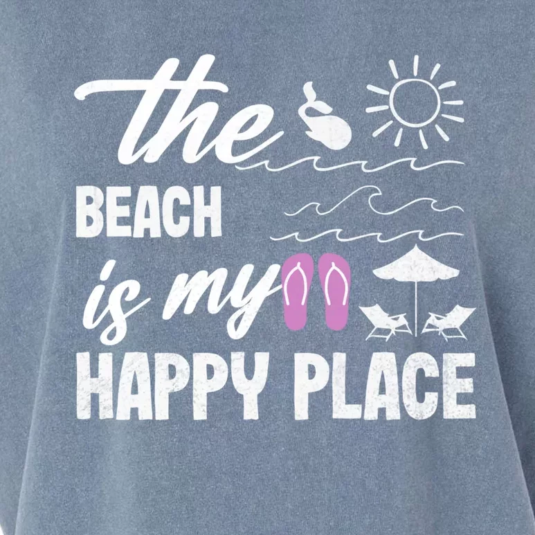 The Beach Is My Happy Place Vacation Family Beach Summer Gift Garment-Dyed Women's Muscle Tee