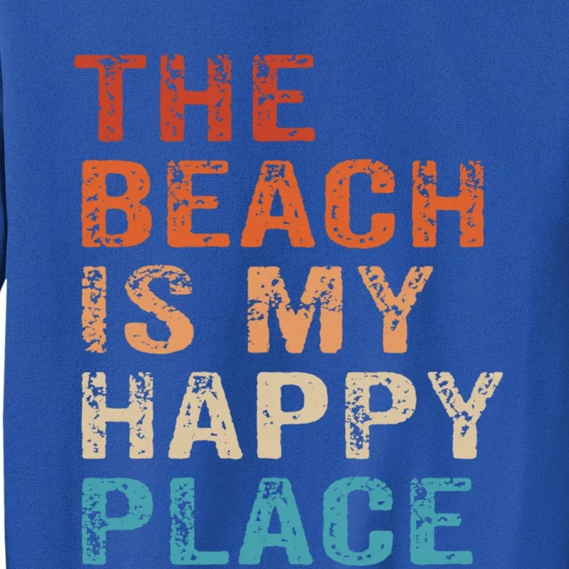 The Beach Is My Happy Place Fun Summer Beach Lover Gift Sweatshirt