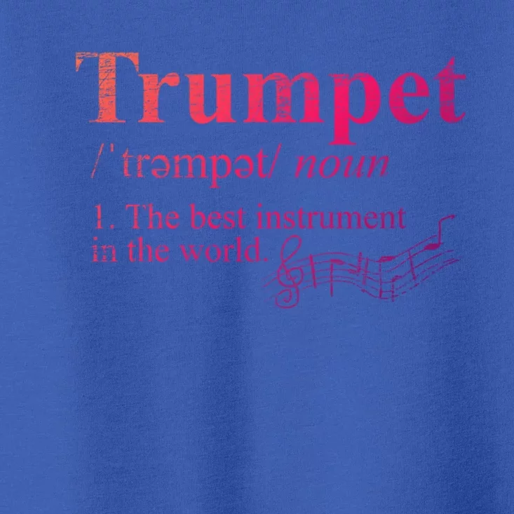 The Best Instrut In The World Definition Trumpet Gift Toddler T-Shirt