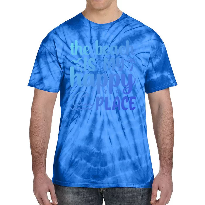 The Beach Is My Happy Place Gift Tie-Dye T-Shirt