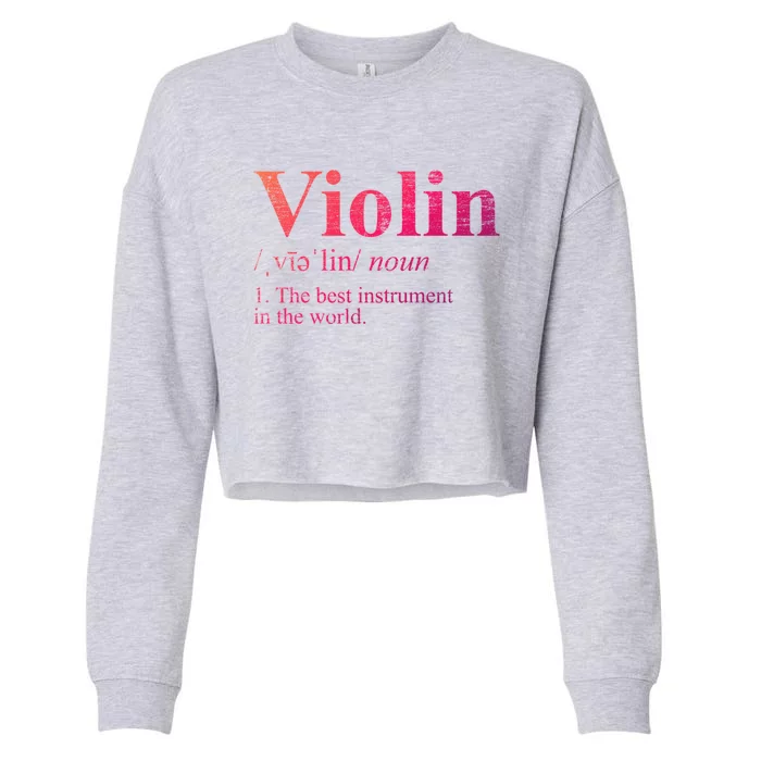 The Best Instrut In The World Definition Violin Cool Gift Cropped Pullover Crew