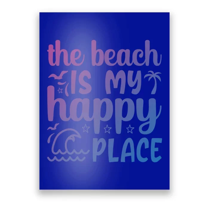 The Beach Is My Happy Place Gift Poster