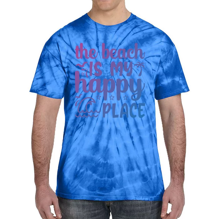 The Beach Is My Happy Place Gift Tie-Dye T-Shirt