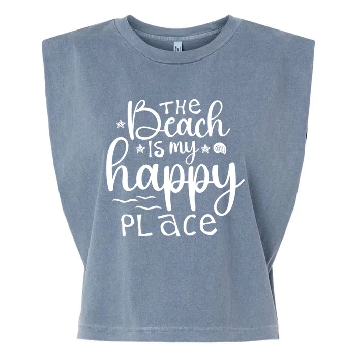 The Beach Is My Happy Place Great Gift Garment-Dyed Women's Muscle Tee