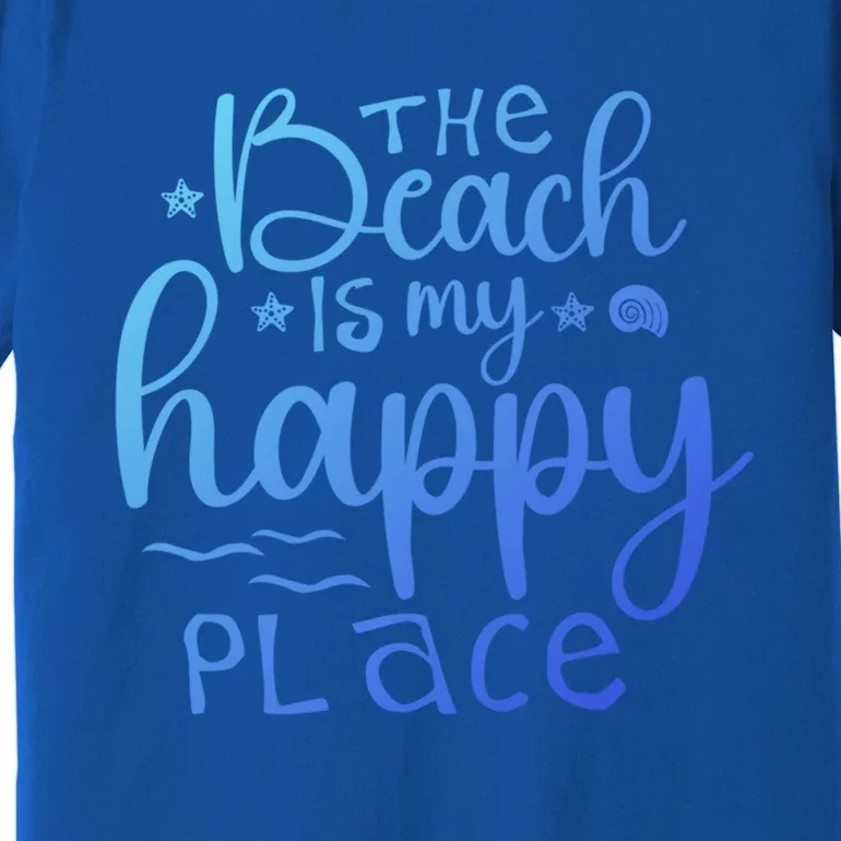 The Beach Is My Happy Place Gift Premium T-Shirt