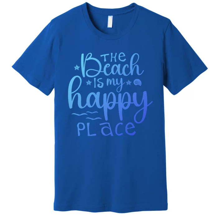 The Beach Is My Happy Place Gift Premium T-Shirt