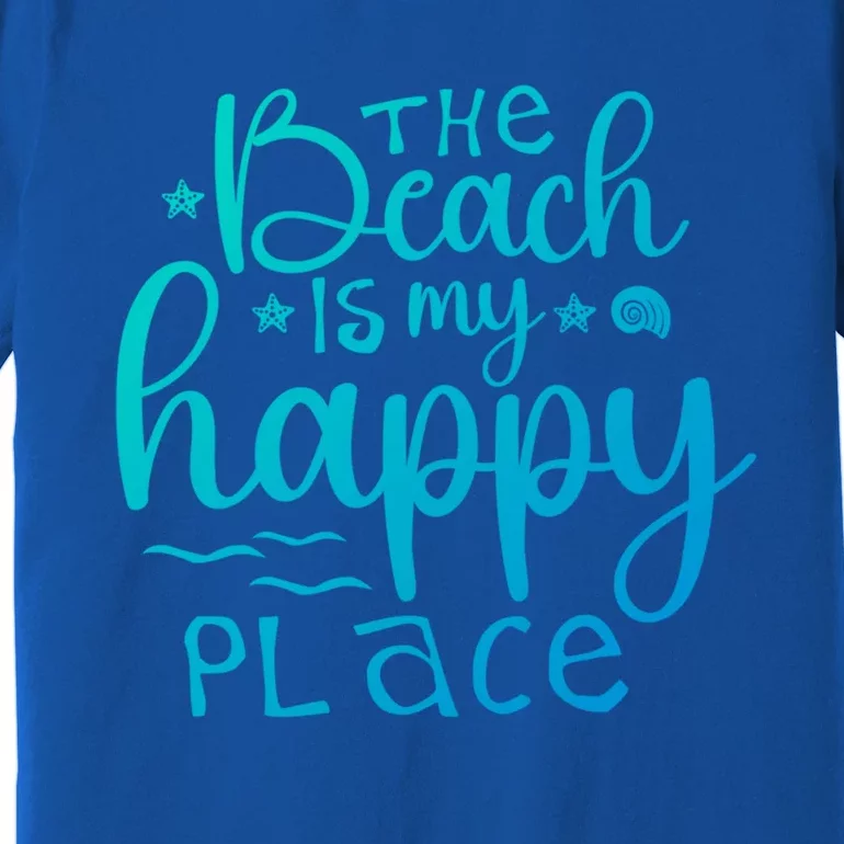 The Beach Is My Happy Place Gift Premium T-Shirt