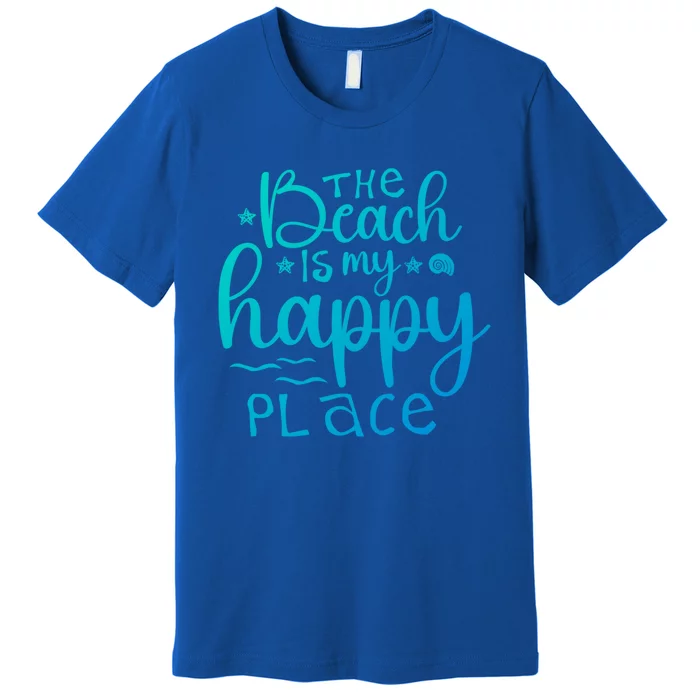 The Beach Is My Happy Place Gift Premium T-Shirt