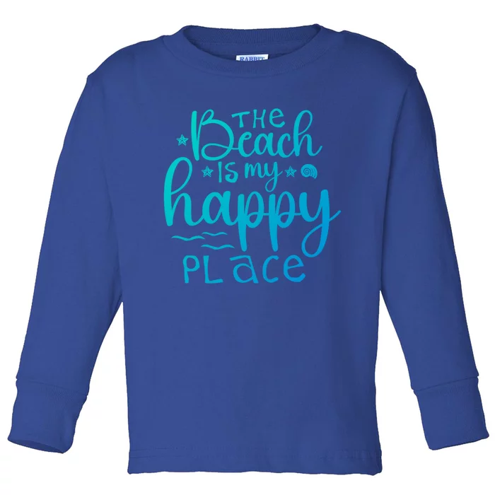 The Beach Is My Happy Place Gift Toddler Long Sleeve Shirt