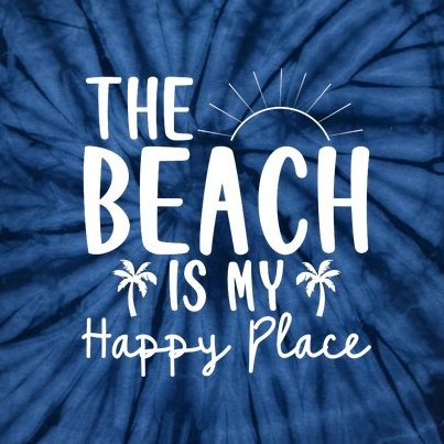 The Beach Is My Happy Place Summer Vibes Tie-Dye T-Shirt