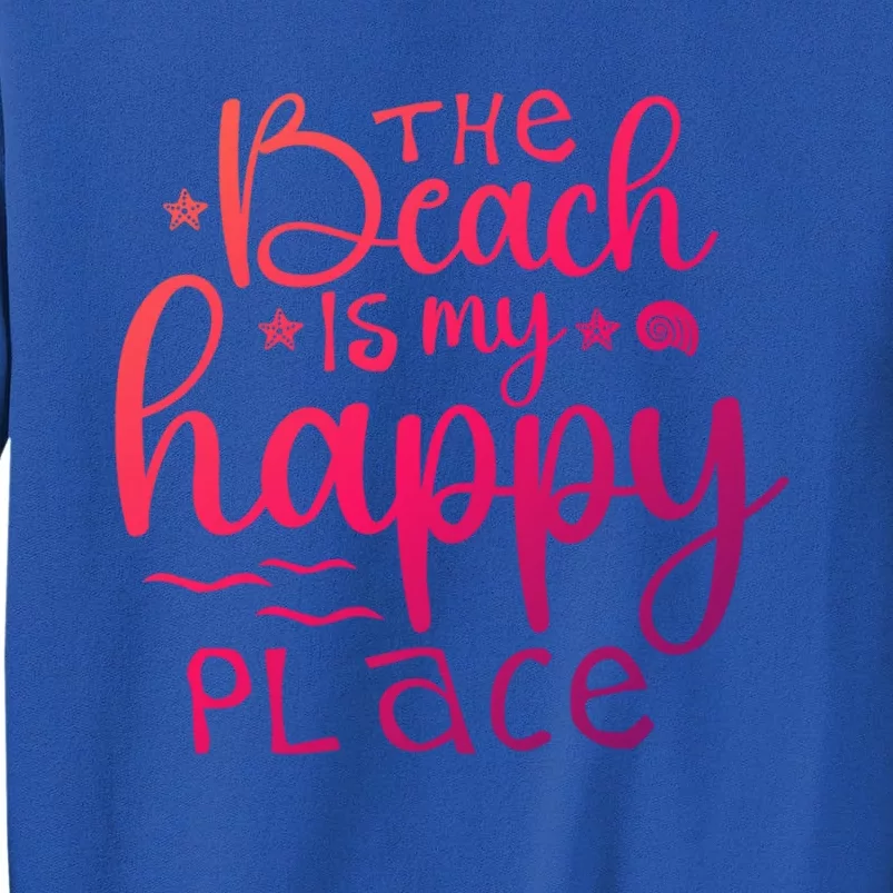 The Beach Is My Happy Place Gift Sweatshirt