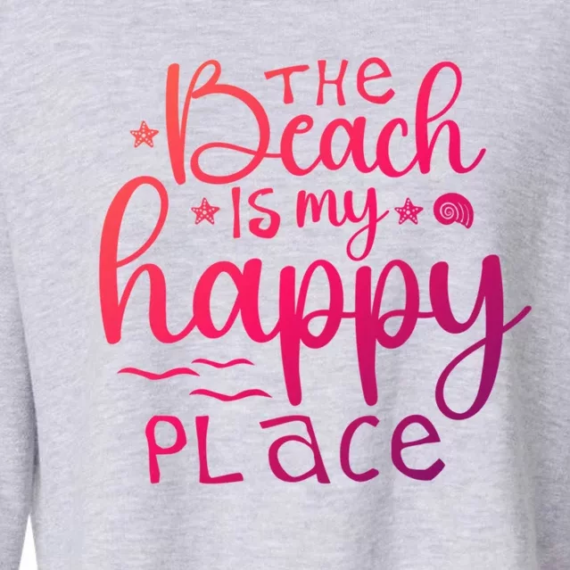 The Beach Is My Happy Place Gift Cropped Pullover Crew