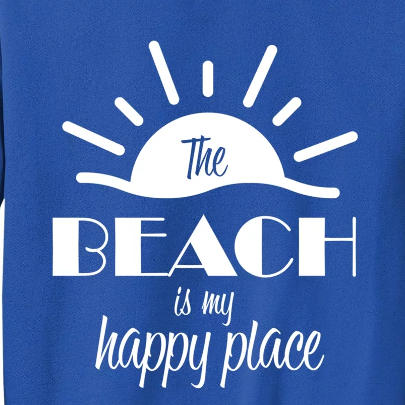 The Beach Is My Happy Place Gift Sweatshirt