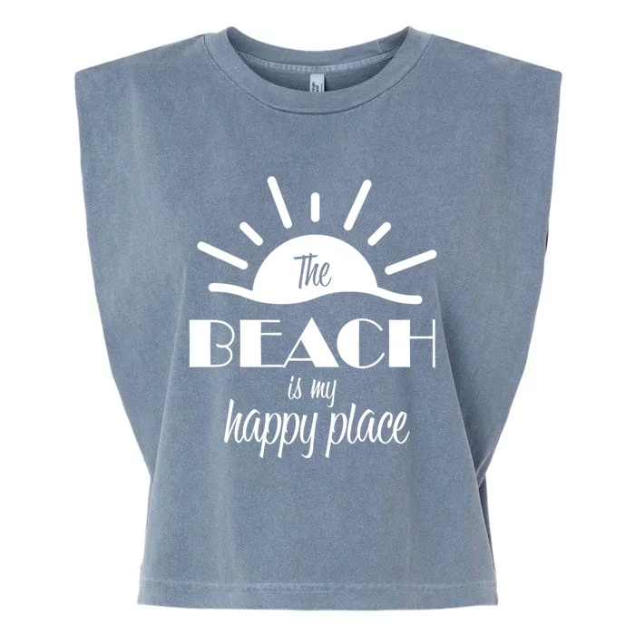 The Beach Is My Happy Place Gift Garment-Dyed Women's Muscle Tee