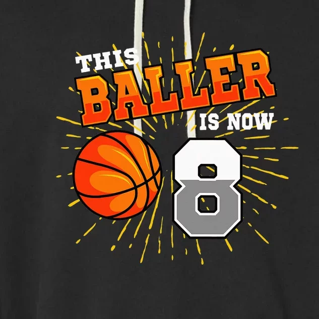 This Baller Is Now 8 Basketball 8th Birthday Party Garment-Dyed Fleece Hoodie