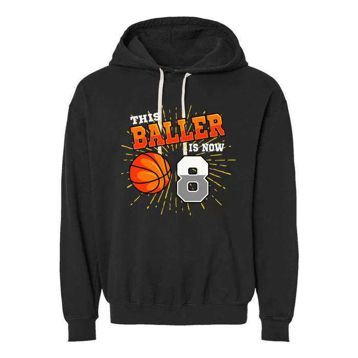 This Baller Is Now 8 Basketball 8th Birthday Party Garment-Dyed Fleece Hoodie