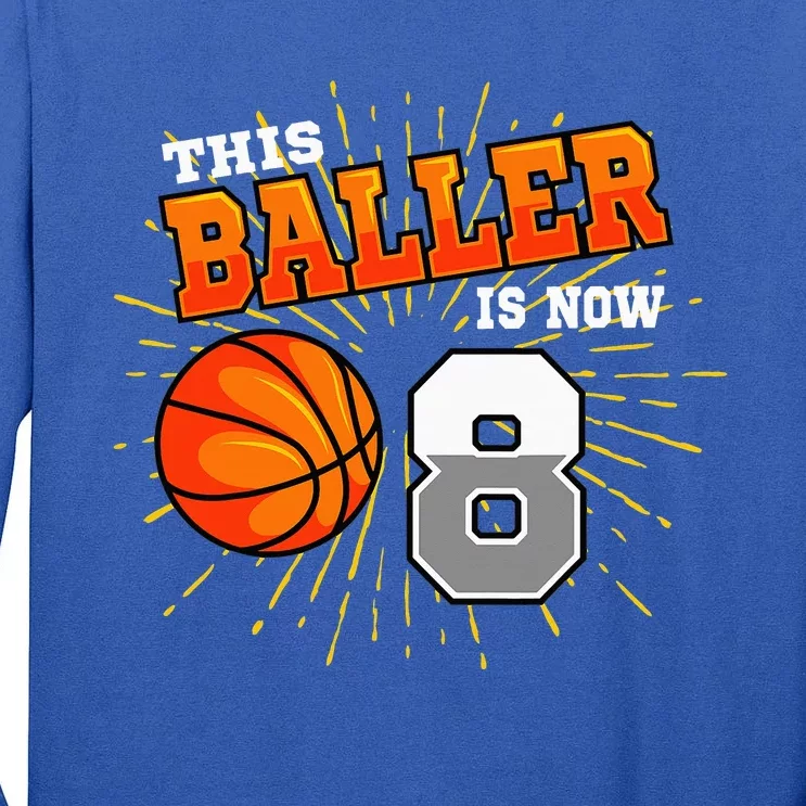 This Baller Is Now 8 Basketball 8th Birthday Party Tall Long Sleeve T-Shirt