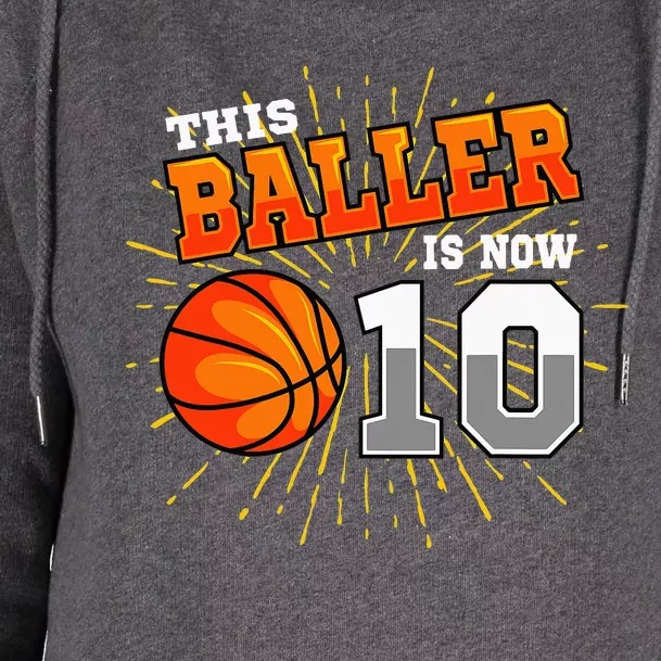 This Baller Is Now 10 Basketball 10th Birthday Party Womens Funnel Neck Pullover Hood