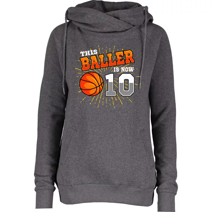 This Baller Is Now 10 Basketball 10th Birthday Party Womens Funnel Neck Pullover Hood