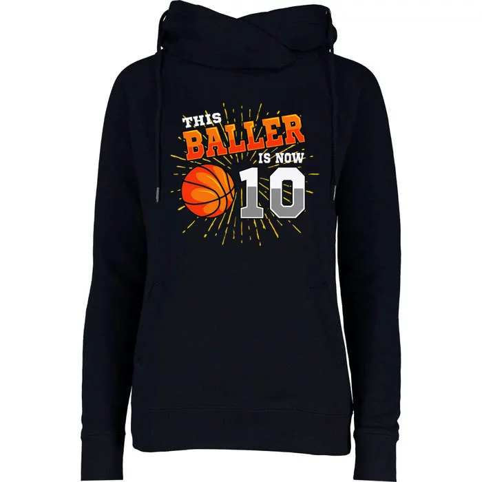 This Baller Is Now 10 Basketball 10th Birthday Party Womens Funnel Neck Pullover Hood