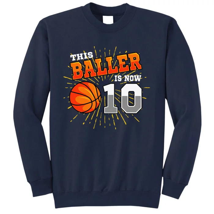 This Baller Is Now 10 Basketball 10th Birthday Party Tall Sweatshirt